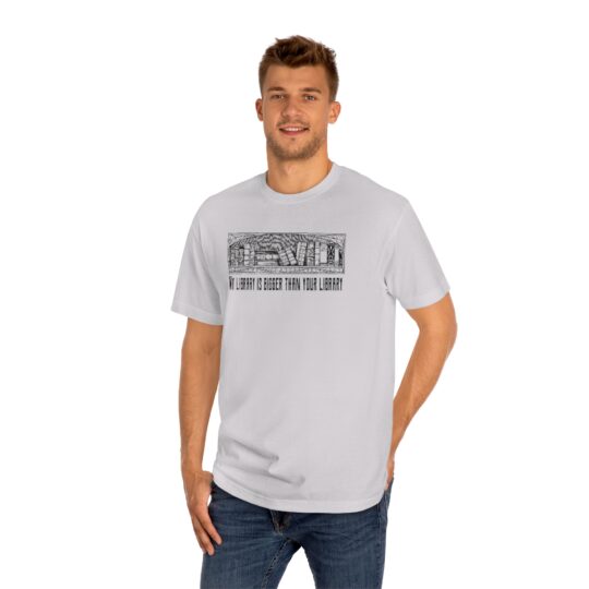 "My Library Is Bigger Than Your Library" Unisex T-Shirt